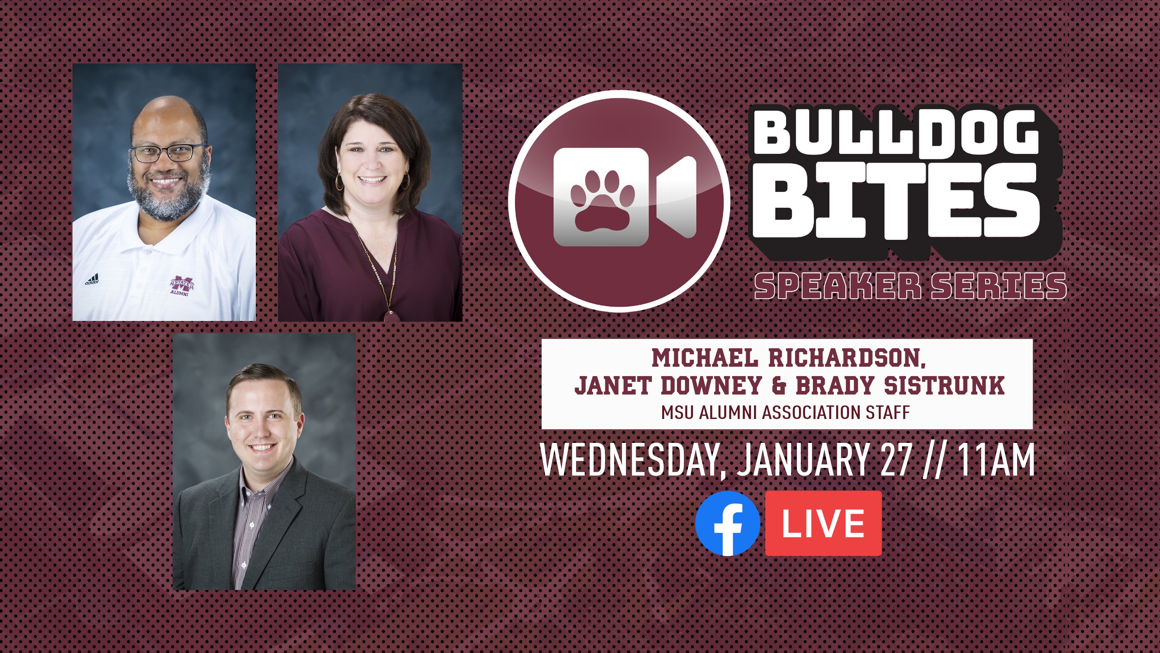 Maroon graphic with portraits of Michael Richardson, Janet Downey and Brady Sistrunk, speakers for MSU Alumni Association's Bulldog Bites series