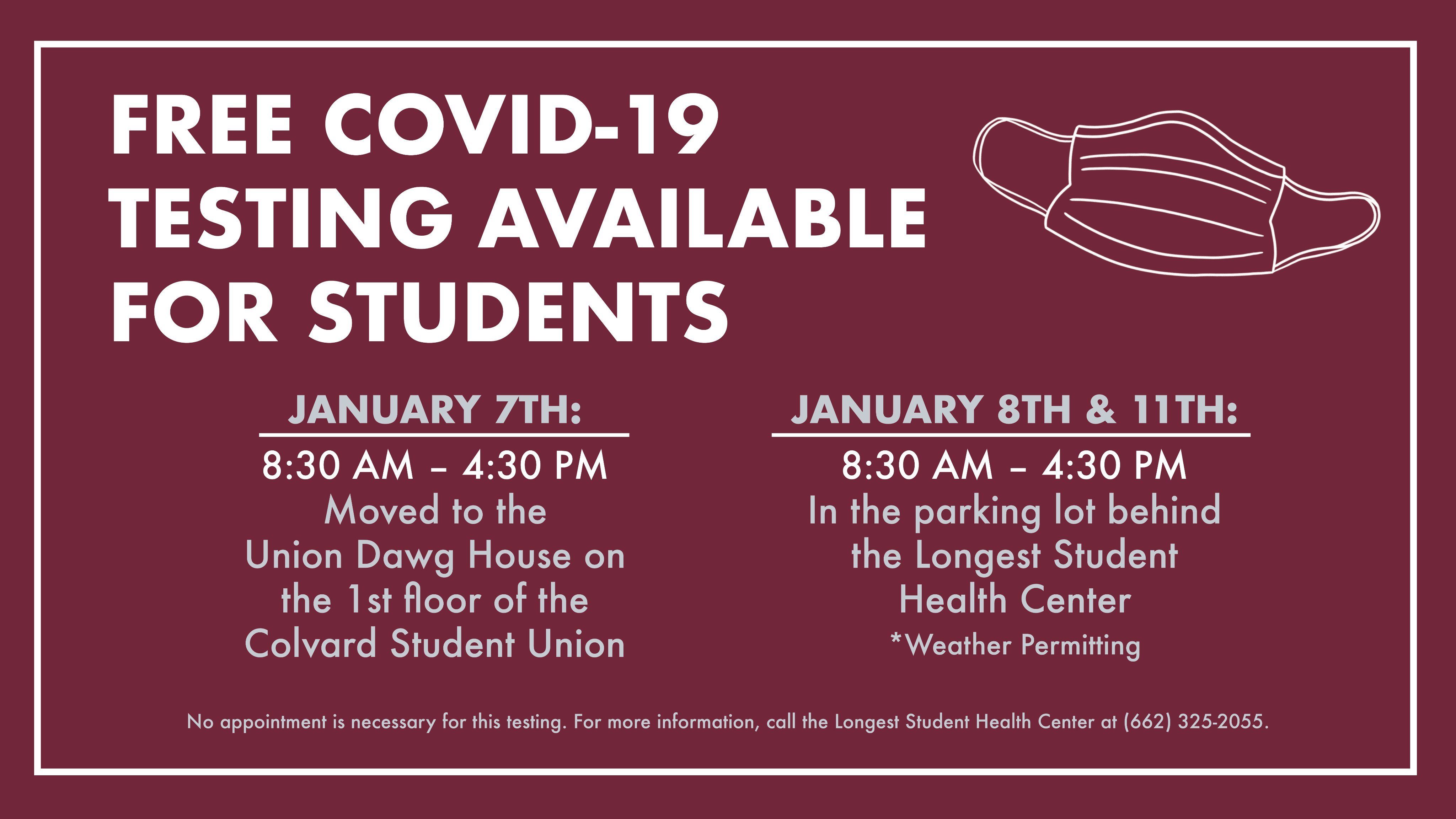 Maroon and white graphic with a photo of a face mask and dates and times for free COVID testing available to MSU students