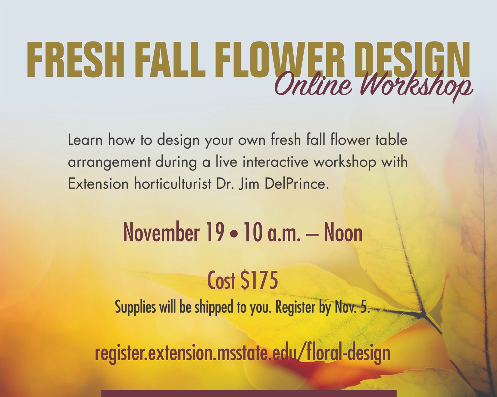 Graphic with yellow leaves promoting MSU Extension Service's Fresh Fall Flower Design online workshop