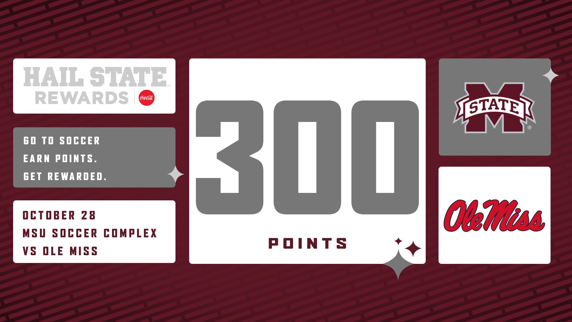 Maroon, white and gray graphic reminding students who are Hail State Rewards members that they will receive 300 points for attendance at MSU's soccer game versus Ole Miss