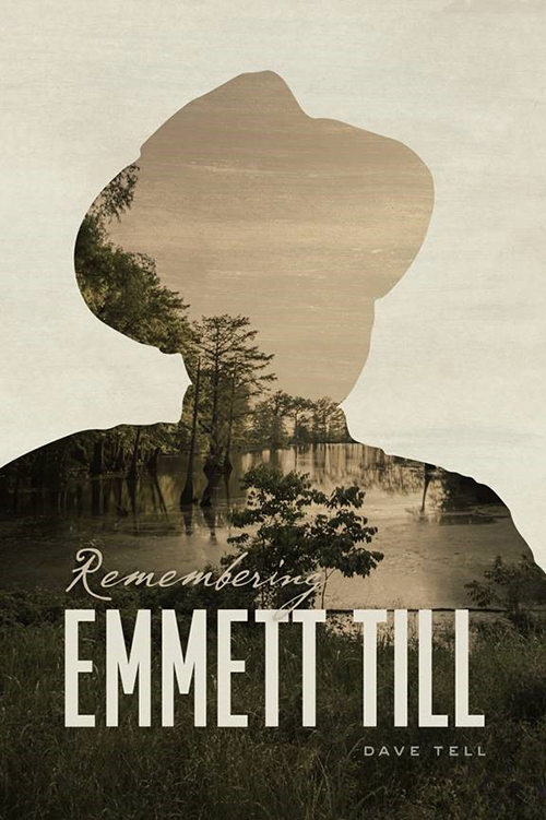 “Remembering Emmett Till,” published in 2019 by the University of Chicago Press, is the latest book written Dave Tell. (Submitted photo) 