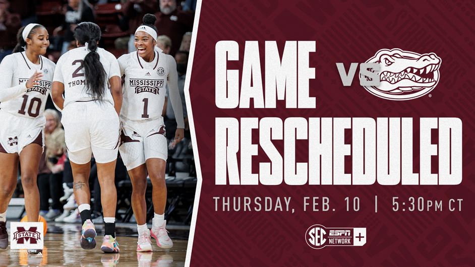 Maroon and white graphic announcing that the Mississippi State Dec. 30 women's basketball game versus Florida has been rescheduled for Thursday, Feb. 10 inside Humphrey Coliseum.