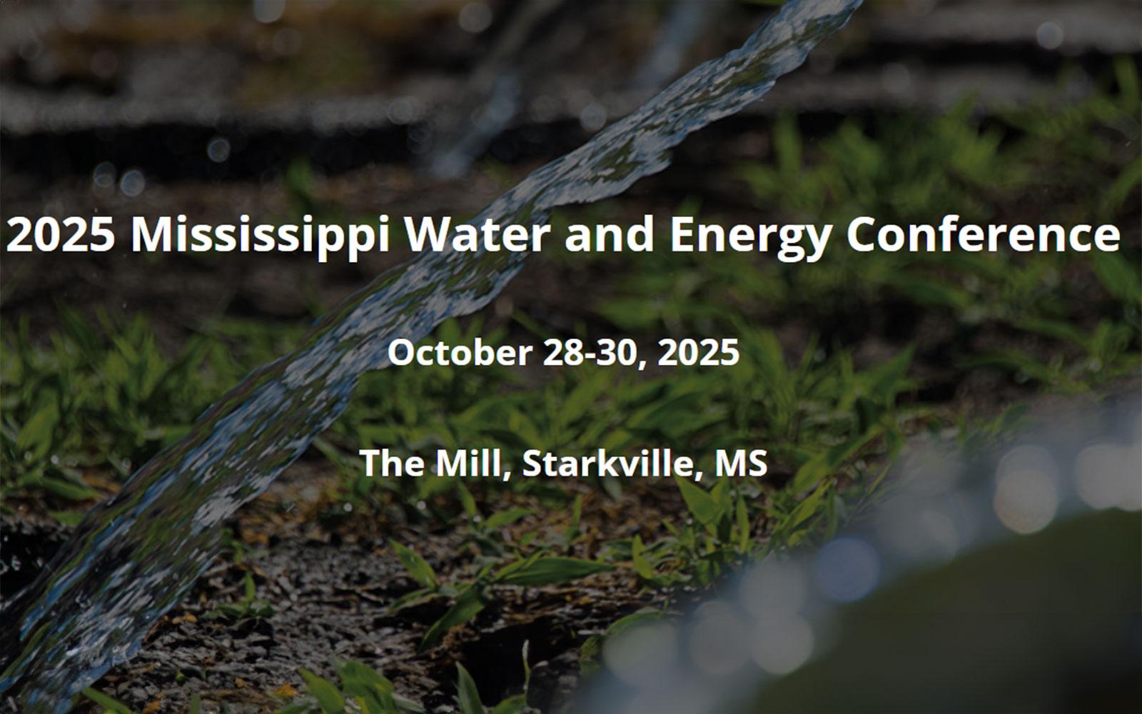 Mississippi Water and Energy Conference set next month at the MSU Mill