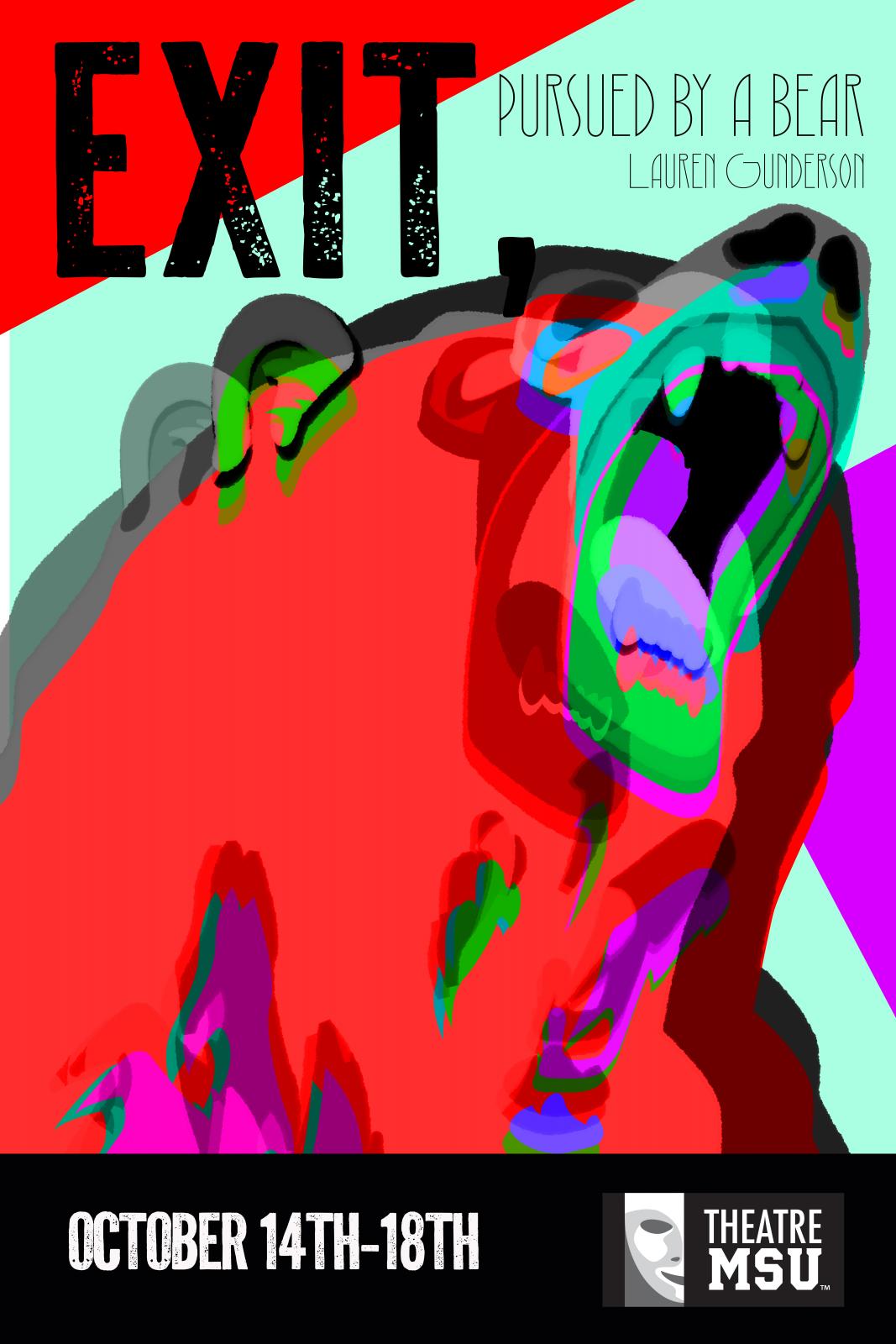 MSU Theatre poster for Exit. Pursued by a Bear.